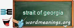 WordMeaning blackboard for strait of georgia